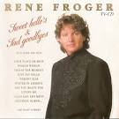 René Froger - Sweet Hellos & Sad Goodbyes