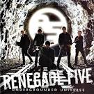 Renegade Five - Undergrounded Universe