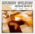 Reuben Wilson - Down With It