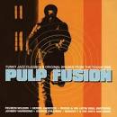 Pulp Fusion, Vol. 1: Funky Jazz Classics & Original Breaks from the Tough Side