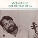 Richard Carr - Just the Two of Us