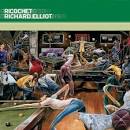 Richard Elliot - Ricochet