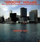 Richard "Groove" Holmes - Shippin' Out