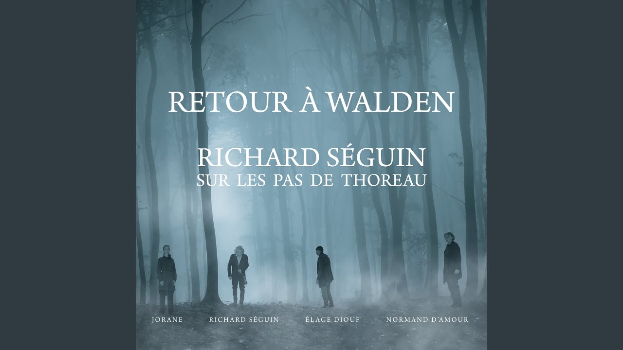 Richard Séguin and Jorane - Promenade sur le chemin de Walden