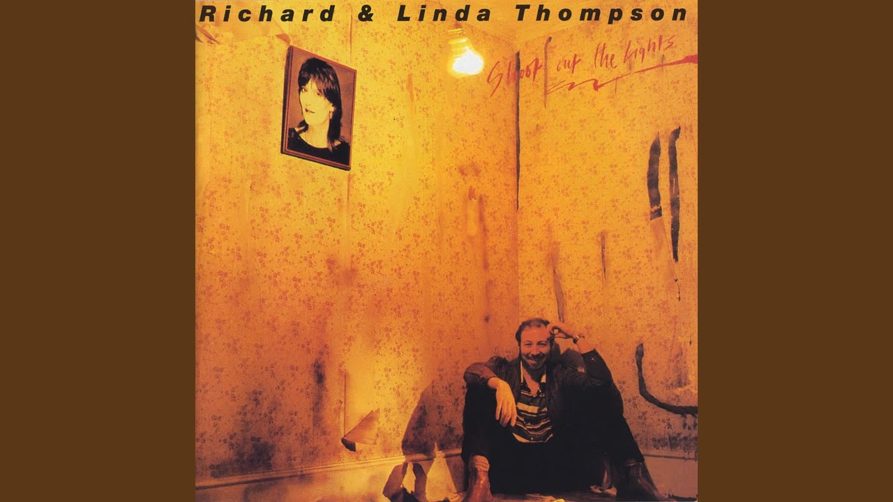 Richard Thompson and Richard & Linda Thompson - Walking on a Wire