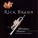 Rick Braun - Christmas Present: Music of Warmth & Celebration