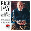 Rick Fay - Rick Fay with Strings: With a Song in My Heart