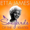The Preachers - Songbirds of the 40's & 50's: Etta James