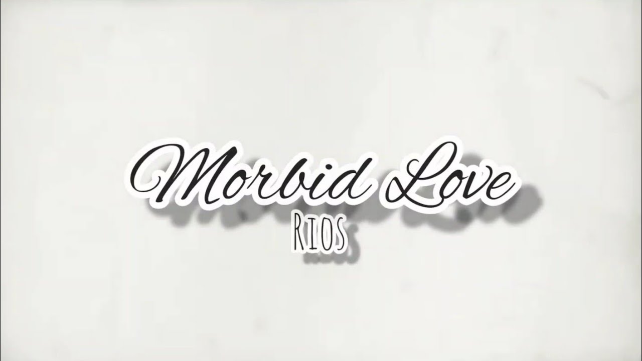 Rios - Morbid Love