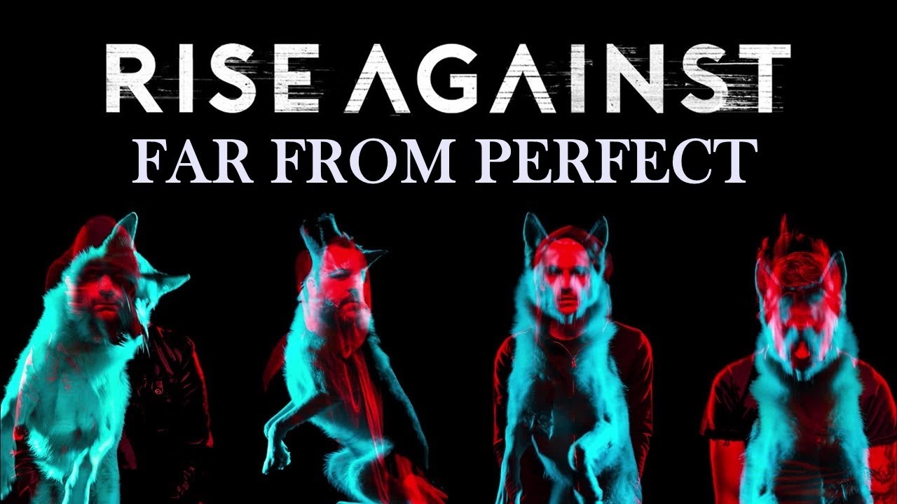 Rise Against - Far from Perfect