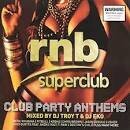 RNB Superclub: Club Party Anthems