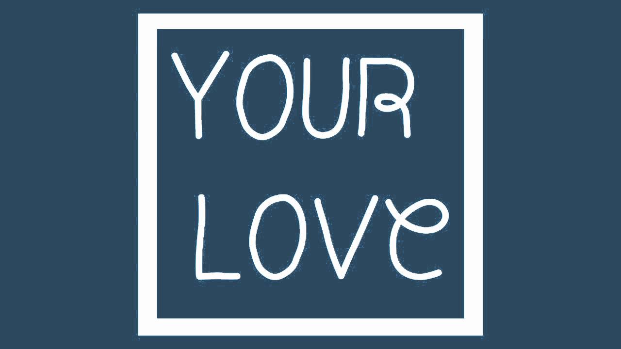 Your Love - Your Love