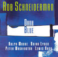 Rob Schneiderman - Dark Blue