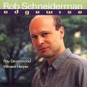 Rob Schneiderman - Edgewise