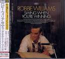 Robbie Williams - Swing When You're Winning [Japan Bonus Tracks]