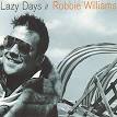 Robbie Williams - Lazy Days [#2]