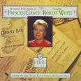 Robert White - Favourite Irish Songs of Princess Grace