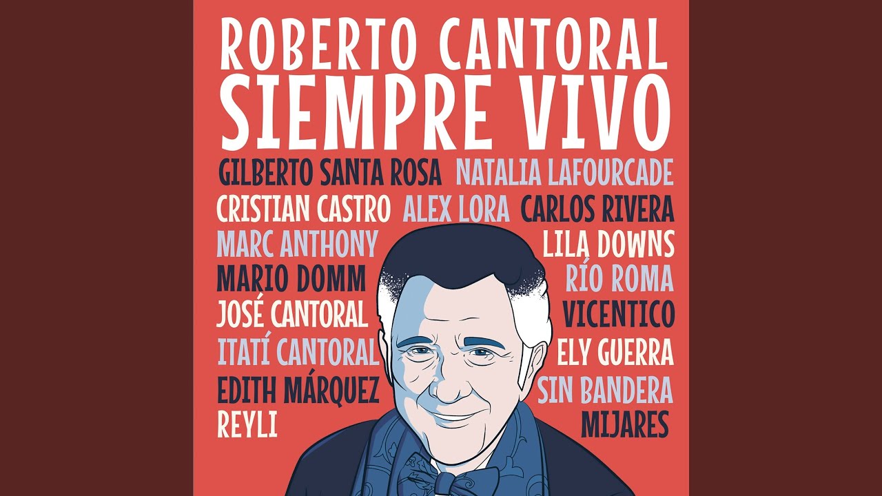 Roberto Cantoral - Al Final