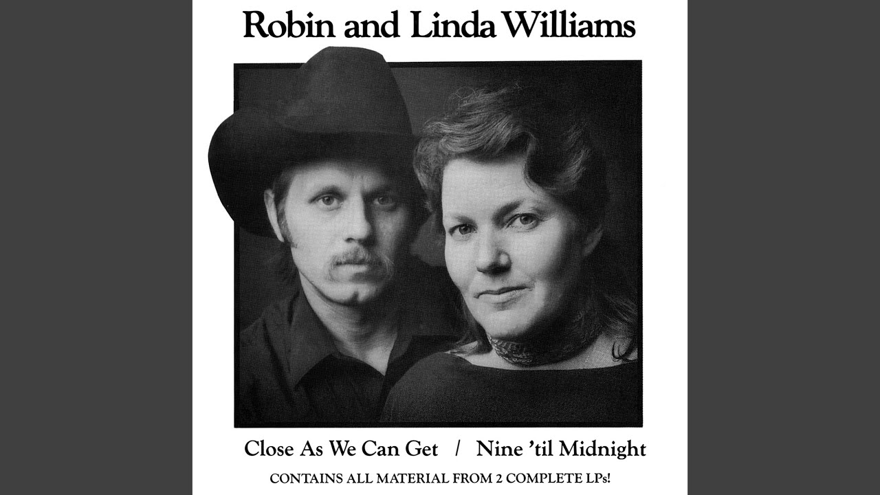 Robin & Linda Williams - Don't Let Me Come Home a Stranger