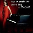 Robin Spielberg - With a Song in My Heart