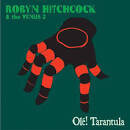 Robyn Hitchcock & the Venus 3 - Olé! Tarantula