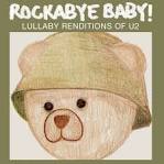 Rockabye Baby! - Rockabye Baby! Lullaby Renditions of U2