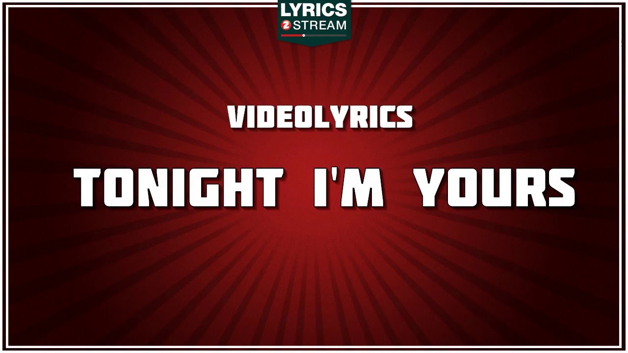 Tonight I’m Yours - Tonight I’m Yours