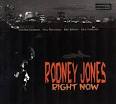 Rodney Jones - Right Now!