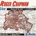 Roger Chapman - Live in Berlin