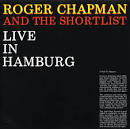 Roger Chapman & the Shortlist - Live in Hamburg