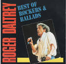 Roger Daltrey - The Best of Rockers & Ballads
