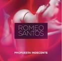 Romeo Santos - Propuesta Indecente