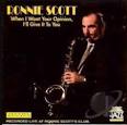 Ronnie Scott - When I Want Your Opinion, I'll Give It to You