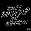 Ronny J - Banded Up