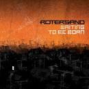 Rotersand - Waiting To Be Born