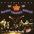 Royal Crown Revue - Caught in the Act