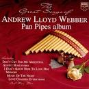 Royal Philharmonic Orchestra - The Great Songs of Andrew Lloyd Webber Pan Pipes Album