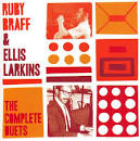 Ellis Larkins - Ruby Braff & Ellis Larkins: The Complete Duets