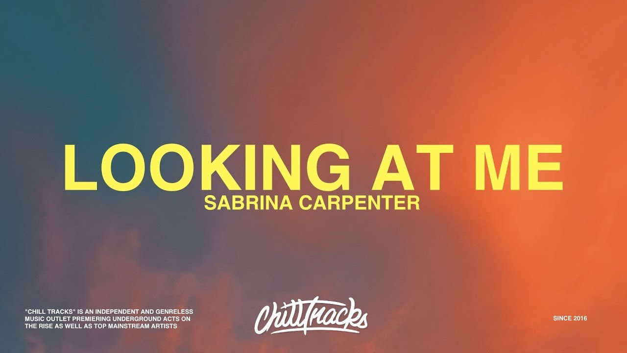 Sabrina Carpenter - Looking at Me