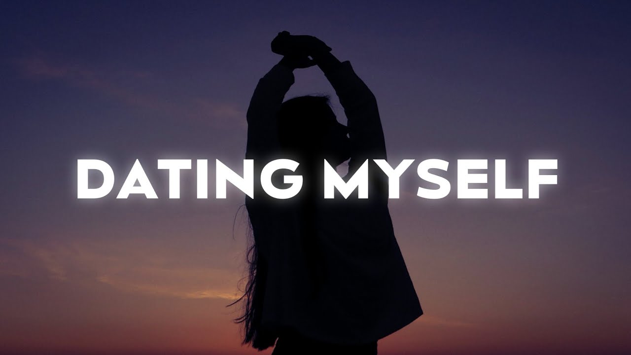 sad alex - dating myself