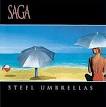 Saga - Steel Umbrellas [Bonus Track]