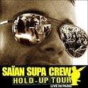 Saian Supa Crew - Hold Up Tour: Live in Paris