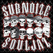 Subnoize Souljaz - Subnoize Souljaz