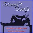 Sammy's Songs: The Songs Of Sammy Cahn