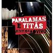 Os Paralamas do Sucesso - Os Paralamas Do Sucesso E Titãs Juntos ao Vivo