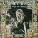 Sandy Denny - Borrowed Thyme