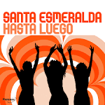 Santa Esmeralda - Hasta Luego