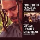 Michael Franti & Spearhead - Power to the Peaceful Festival/The Soundtrack