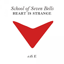 School of Seven Bells - Heart Is Strange