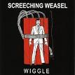 Screeching Weasel - Wiggle [Bonus Track]